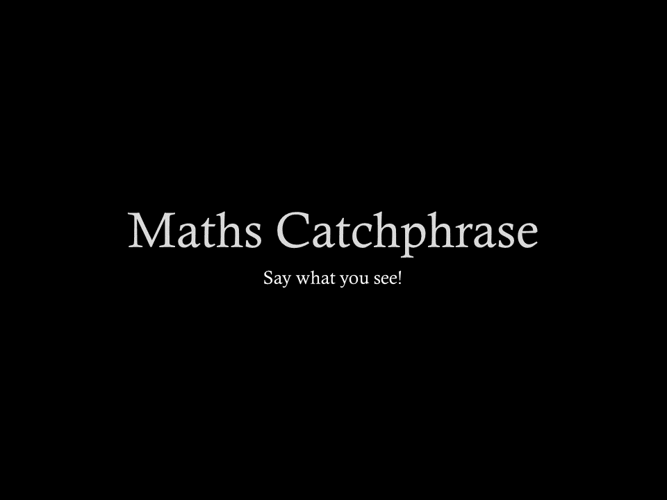 Mathematical Catchphrase